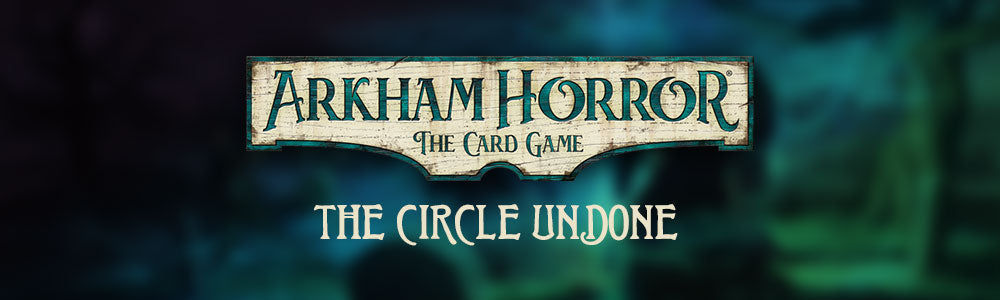 Arkham Horror: The Card Game - Circle Undone Cycle (#4) Vault Games Arkham Horror: The Card Game - Circle Undone Cycle (#4) Vault Games