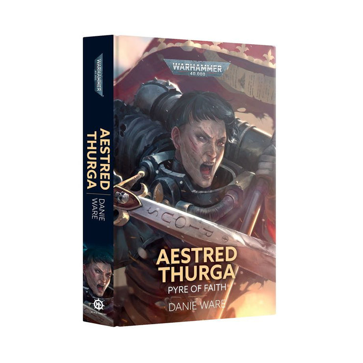 Aestred Thurga: Pyre of Faith (Hardback)