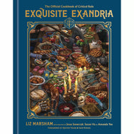 Critical Role: Exquisite Exandria Cookbook