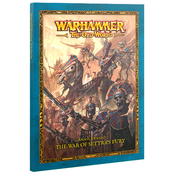 The Old World: Arcane Journal - The War of Settra's Fury