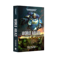 World Ablaze: A Warhammer 40,000 Anthology (Hardback)