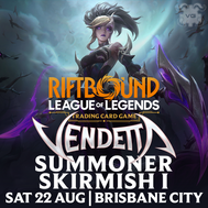 Brisbane Riftbound: Vendetta Summoner Skirmish I - Sat Aug 22