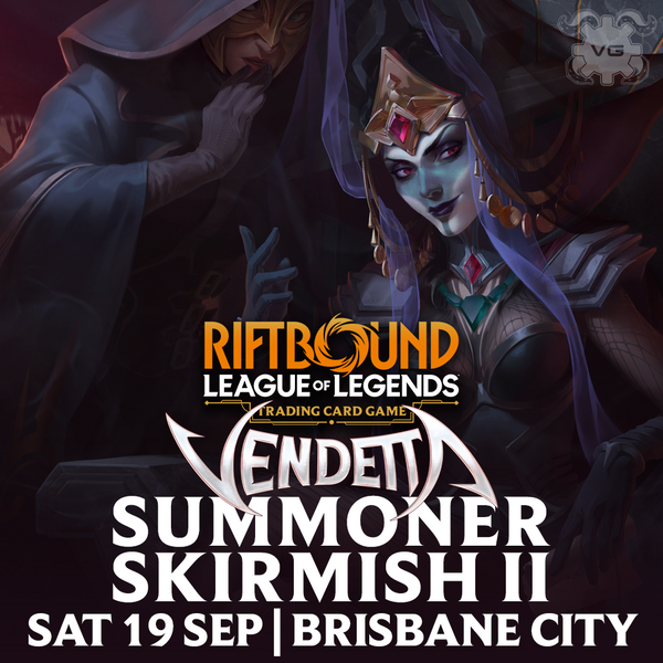 Brisbane Riftbound: Vendetta Summoner Skirmish II - Sat Sep 19
