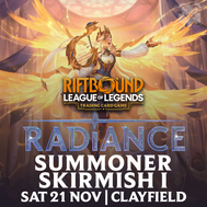 Clayfield Riftbound: Radiance Summoner Skirmish I - Sat Nov 21