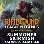 Clayfield Riftbound: Origins December Summoner Skirmish - Sat Dec 20
