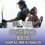 Final Fantasy TCG Opus XXII - Hidden Hope Prerelease - Tue 19 March