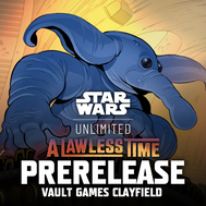 Star Wars Unlimited: A Lawless Time Prerelease @ Vault Games Clayfield