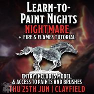 Clayfield Learn to Paint + Fire & Flames Tutorial: Nightmare - Thu 25 Jun