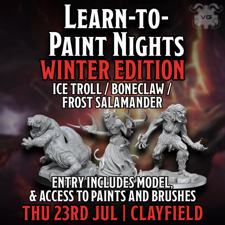 Clayfield Learn to Paint Winter Edition: Ice Troll/Boneclaw - Thu 23 Jul