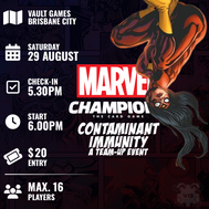 Brisbane MARVEL Champions Team-UP: Contaminant Immunity