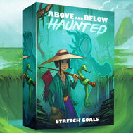 Above and Below: Haunted - Stretch Goals Box