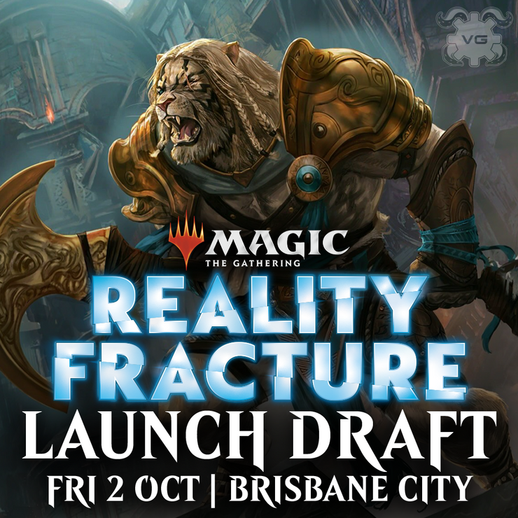 Brisbane Reality Fracture Launch Draft - Fri 2 Oct
