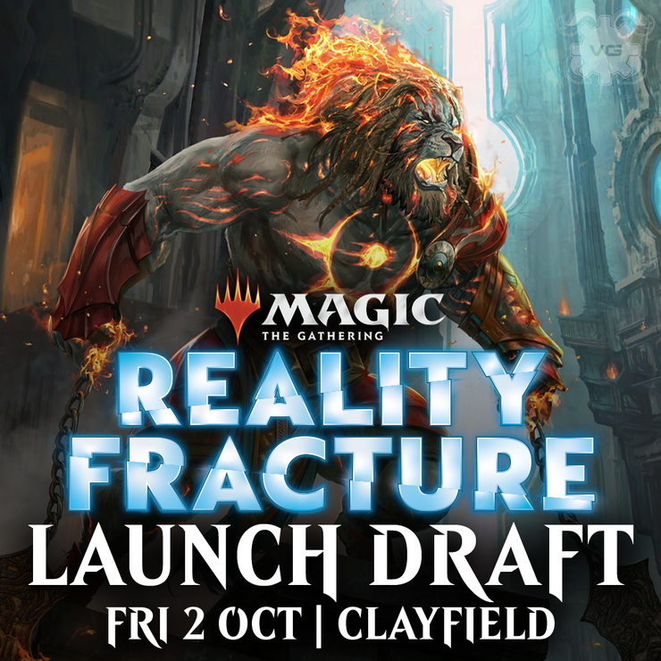 Clayfield Reality Fracture Launch Draft - Fri 2 Oct