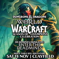 D&D World of Warcraft: Season of Champions Celebration - RPG One-Shot @ Vault Games Clayfield - Sat 14 Nov