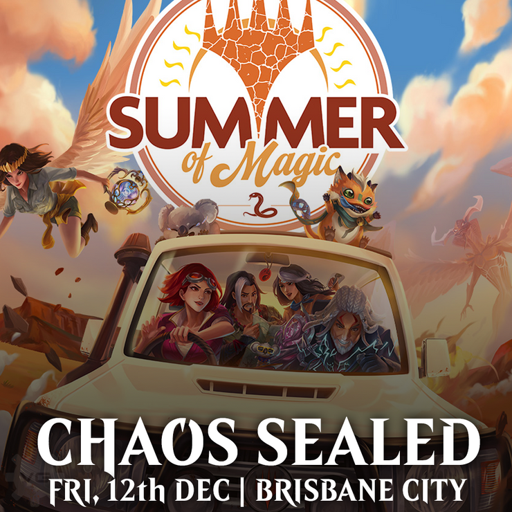 Summer of Magic - Chaos Sealed @ Brisbane City - FRI 12 DEC