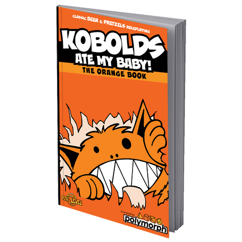 Kobolds Ate My Baby! (The Orange Book)