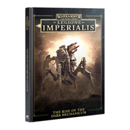 Legions Imperialis - The Rise of the Dark Mechanicum