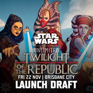 Star Wars Unlimited: Twilight of the Republic - Launch Draft @ Brisbane City