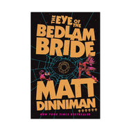 The Eye of the Bedlam Bride (Hardback)