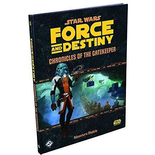 Star Wars: Force and Destiny - Chronicles of the Gatekeeper